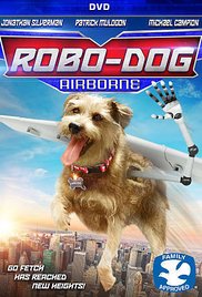 Watch Full Movie :RoboDog Unleashed (2017)