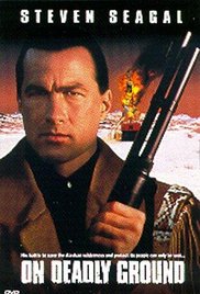 On Deadly Ground (1994)