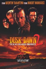 From Dusk Till Dawn 2: Texas Blood Money (1999)