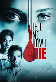 Watch Full Movie :Tell Me How I Die (2016)